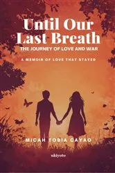 Book cover of Until Our Last Breath: The Journey Of Love And War | A memoir of love that stayed by Unknown