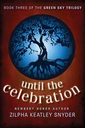 Book cover of Until the Celebration by Zilpha Keatley Snyder