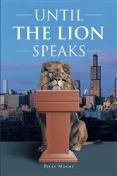 Book cover of Until the Lion Speaks by Billy Moore