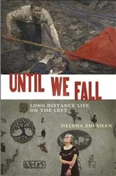 Book cover of Until We Fall by Helena Sheehan