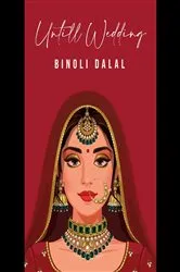 Book cover of Until Wedding by Binoli Dalal