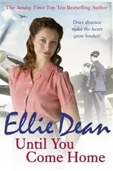 Book cover of Until You Come Home by Ellie Dean