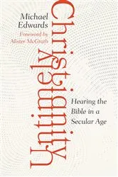 Book cover of Untimely Christianity by Michael Edwards