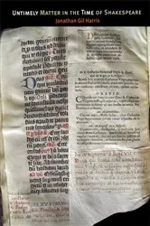 Book cover of Untimely Matter in the Time of Shakespeare by Jonathan Gil Harris