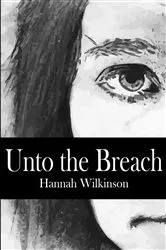 Book cover of Unto the Breach by Hannah Wilkinson