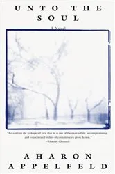 Book cover of Unto the Soul by Aharon Appelfeld
