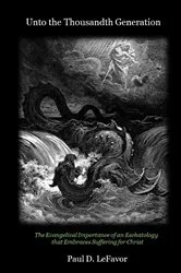 Book cover of Unto the Thousandth Generation by Paul D. LeFavor