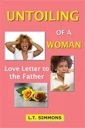 Book cover of UNTOILING OF A WOMAN by Ludane Simmons