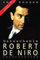 Book cover of Untouchable: Robert De Niro by Andy Dougan