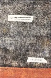 Book cover of Untying Things Together by Eric L. Santner