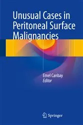 Book cover of Unusual Cases in Peritoneal Surface Malignancies by Emel Canbay