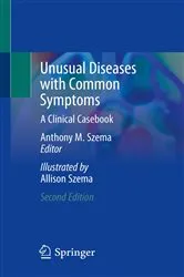Book cover of Unusual Diseases with Common Symptoms (2nd ed.) by Anthony M. Szema