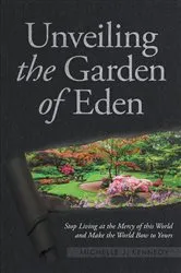 Book cover of Unveiling the Garden of Eden by Michelle J. Kennedy