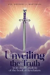 Book cover of UNVEILING THE TRUTH by Rev. Gregory  James Martineau