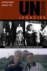 Book cover of Unwanted Legacies by Gottfried Wagner