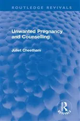Book cover of Unwanted Pregnancy and Counselling by Juliet Cheetham