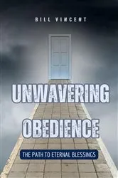 Book cover of Unwavering Obedience by Bill Vincent