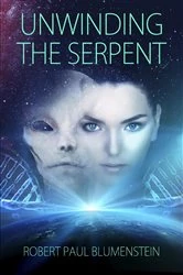 Book cover of Unwinding the Serpent by Blumenstein, Robert, Paul