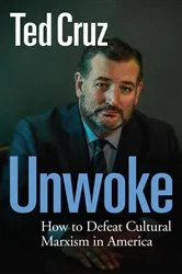 Book cover of Unwoke by Ted Cruz