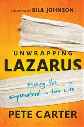Book cover of Unwrapping Lazarus by Pete Carter