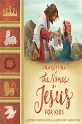 Book cover of Unwrapping the Names of Jesus for Kids by Asheritah Ciuciu