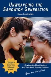 Book cover of Unwrapping the Sandwich Generation by Susan Cunningham
