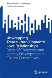 Book cover of Unwrapping Transcultural Romantic Love Relationships by Claude-Hélène Mayer