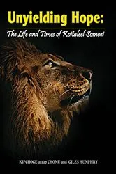 Book cover of Unyielding Hope: The Life and Times of Koitaleel Somoei by Giles Humphry