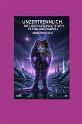 Book cover of Unzertrennlich by Linda Poulsen