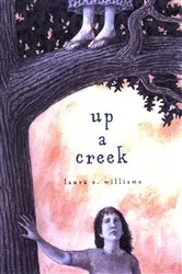 Book cover of Up a Creek by Laura E. Williams