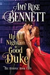 Book cover of Up All Night with a Good Duke by Amy Rose Bennett