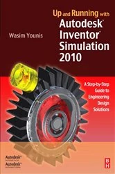 Book cover of Up and Running with Autodesk Inventor Simulation 2010 by Wasim Younis