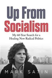 Book cover of Up From Socialism by Mark Satin