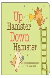 Book cover of Up Hamster, Down Hamster by Kass Reich