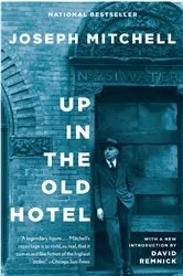Book cover of Up in the Old Hotel by Joseph Mitchell