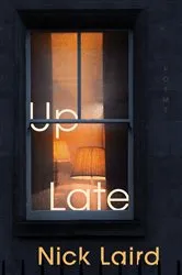Book cover of Up Late: Poems by Nick Laird