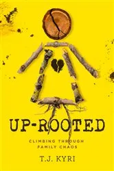 Book cover of Up-Rooted by T.J. Kyri