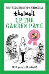 Book cover of Up the Garden Path by Norman Thelwell