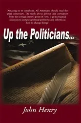 Book cover of Up the Politicians... by John Henry