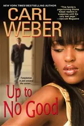 Book cover of Up To No Good by Carl Weber