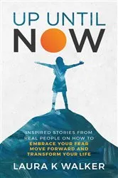 Book cover of Up Until Now by Petrea King