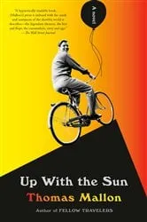 Book cover of Up With the Sun by Thomas Mallon