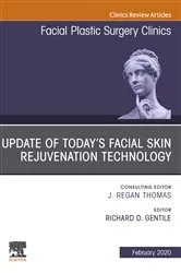 Book cover of Update of Today's Facial Skin Rejuvenation Technology, An Issue of Facial Plastic Surgery Clinics of North America E-Book by Richard D. Gentile