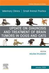 Book cover of Update on Diagnosis and Treatment of Brain Tumors in Dogs and Cats, An Issue of Veterinary Clinics of North America: Small Animal Practice by Rylander DVM, DACVIM, Helena