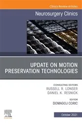 Book cover of Update on Motion Preservation Technologies, An Issue of Neurosurgery Clinics of North America, E-Book by Domagoj Coric MD
