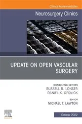 Book cover of Update on Open Vascular Surgery, An Issue of Neurosurgery Clinics of North America, E-Book by Michael T. Lawton MD