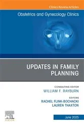 Book cover of Updates in Family Planning, An Issue of Obstetrics and Gynecology Clinics of North America by Rachel Flink-Bochacki MD MPH