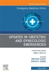 Book cover of Updates in Obstetric and Gynecologic Emergencies, An Issue of Emergency Medicine Clinics of North America, E-Book by Sarah Dubbs MD