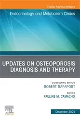 Book cover of Updates on Osteoporosis Diagnosis and Therapy, An Issue of Endocrinology and Metabolism Clinics of North America by Pauline M. Camacho