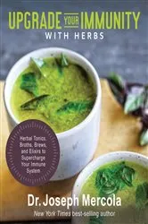Book cover of Upgrade Your Immunity with Herbs by Joseph Mercola